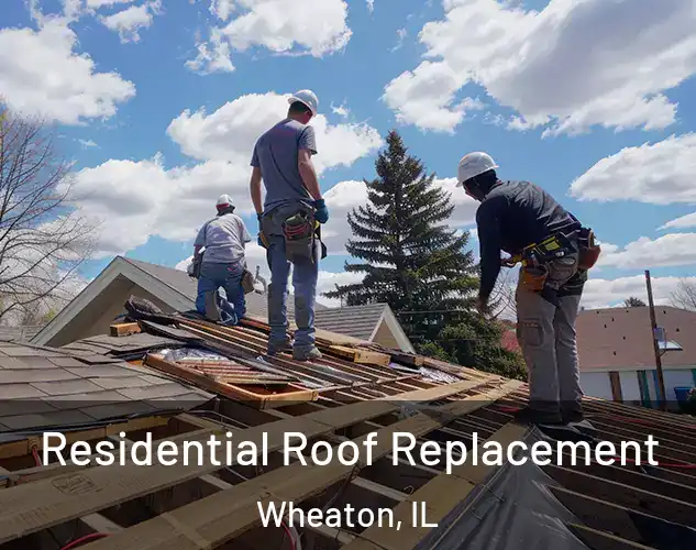  Residential Roof Replacement Wheaton, IL