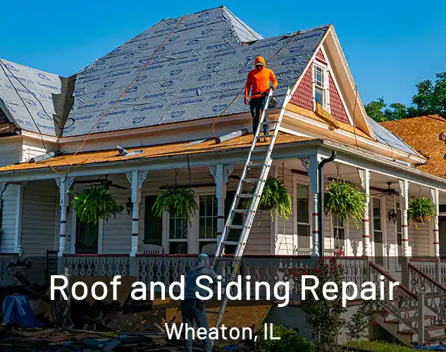  Roof and Siding Repair Wheaton, IL