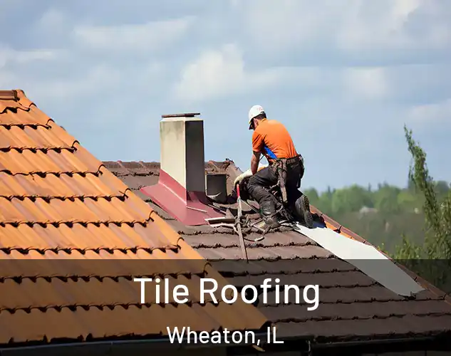  Tile Roofing Wheaton, IL