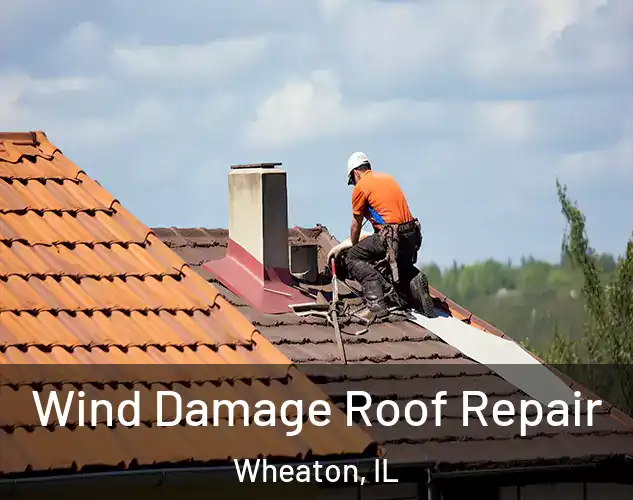  Wind Damage Roof Repair Wheaton, IL